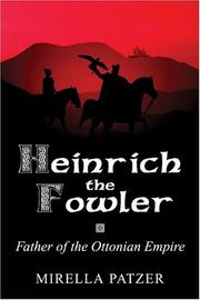 Cover of: Heinrich the Fowler | Mirella Patzer