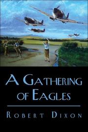 Cover of: A Gathering of Eagles | Robert Dixon
