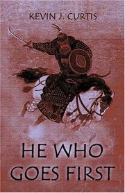 Cover of: He Who Goes First by Kevin J. Curtis