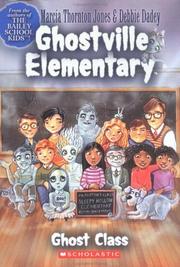 Cover of: Ghostville Elementary #1 (Ghostville Elementary) | Marcia T. Jones