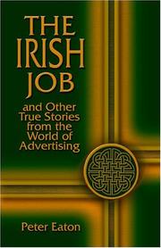 Cover of: The Irish Job and Other True Stories from the World of Advertising