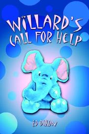 Cover of: Willard's Call for Help by Ed Dixon