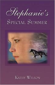 Cover of: Stephanie's Special Summer by Kathy Wilson