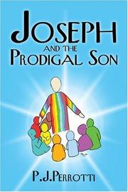 Cover of: Joseph and the Prodigal Son | P.J. Perrotti