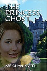 Cover of: The Princess Ghost | Meighan Smith