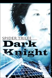 Cover of: Dark Knight | Spider Trilee