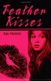 Cover of: Feather Kisses | Kay Moretz