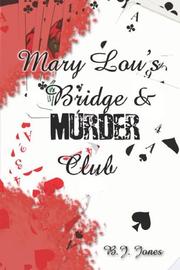 Cover of: Mary Lou's Bridge & Murder Club by B.J Jones