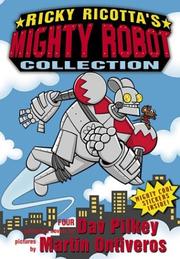 Cover of: Ricky Ricotta's Mighty Robot Collection