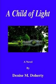 Cover of: A Child of Light | Denise M. Doherty