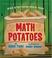 Cover of: Math Potatoes: Mind-stretching Brain Food