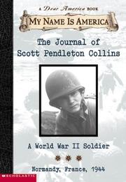 Cover of: The Journal of Scott Pendleton Collins (Dear America - My name is America - A World War II Soldier)