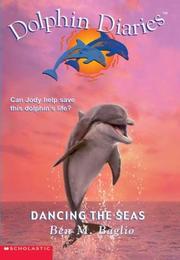 Cover of: Dancing the Seas (Dolphin Diaries #8) by Ben E. Baglio