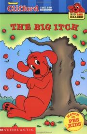 Cover of: The Big Itch (Clifford the Big Red Dog) by Alison Inches