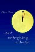 Cover of: Past Unforgiving Midnight | Sam Sax