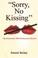 Cover of: Sorry, No Kissing