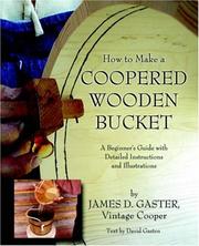 How to Make a Coopered Wooden Bucket by James D. Gaster