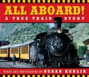 Cover of: All Aboard!: A True Train Story (All Aboard!)