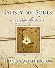 Cover of: Satisfy Our Souls by Frances Worthington