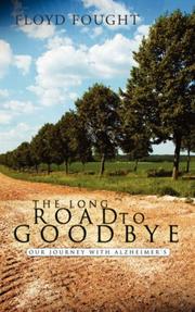 Cover of: The Long Road to Goodbye | Floyd Fought