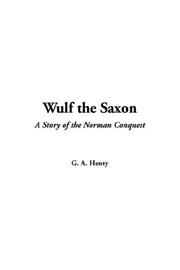 Cover of: Wulf the Saxon by G. A. Henty