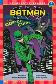 Cover of: Batman: the copycat crime / written by Devin Grayson ; illustrated by John Byrne.