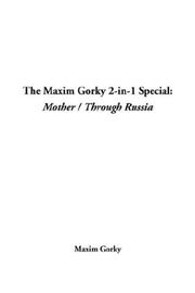 Cover of: The Maxim Gorky 2-In-1 Special by Максим Горький, Максим Горький