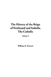 Cover of: The History of the Reign of Ferdinand and Isabella, the Catholic