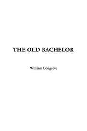 Cover of: The Old Bachelor by Honoré de Balzac