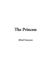 Cover of: The Princess by Alfred Lord Tennyson