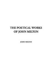 Cover of: The Poetical Works of John Milton by John Milton