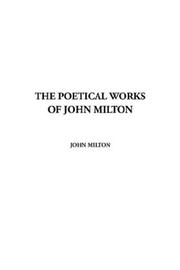 Cover of: The Poetical Works of John Milton by John Milton, John Milton