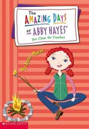 Amazing Days Of Abby Hayes, The #11 (The Amazing Days of Abby Hayes) by Anne Mazer