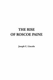 Cover of: The Rise of Roscoe Paine by Joseph Crosby Lincoln