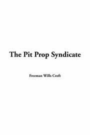 Cover of: The Pit Prop Syndicate by Freeman Wills Crofts