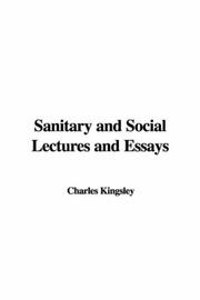 Cover of: Sanitary and Social Lectures and Essays | Charles Kingsley
