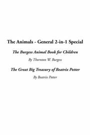 Cover of: Animals - General 2-in-1 Special, The: The Burgess Animal Book for Children  The Great Big Treasury of Beatrix Potter