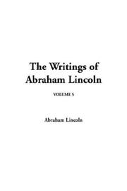 Cover of: The Writings Of Abraham Lincoln by Abraham Lincoln