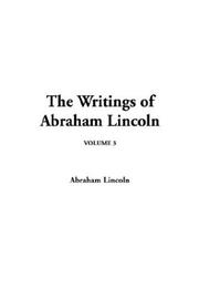 Cover of: The Writings Of Abraham Lincoln by Abraham Lincoln