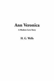 Cover of: Ann Veronica, A Modern Love Story by H. G. Wells, H. G. Wells