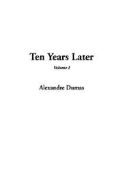 Cover of: Ten Years Later by Alexandre Dumas