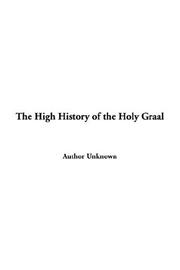 Cover of: The High History Of The Holy Graal