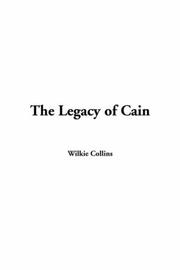 Cover of: The Legacy Of Cain by Wilkie Collins