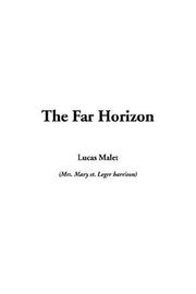 Cover of: The Far Horizon by Lucas Malet