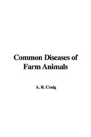 Cover of: Common Diseases of Farm Animals by Craig