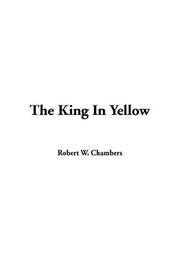 Cover of: The King In Yellow by Robert W. Chambers