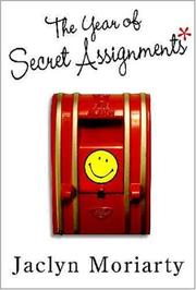 Cover of: The year of secret assignments by Jaclyn Moriarty, Jaclyn Moriarty