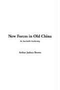 Cover of: New Forces in Old China by Arthur Judson Brown