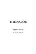 Cover of: The Nabob by Alphonse Daudet, Alphonse Daudet