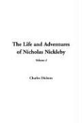 Cover of: The Life And Adventures Of Nicholas Nickleby by Charles Dickens
